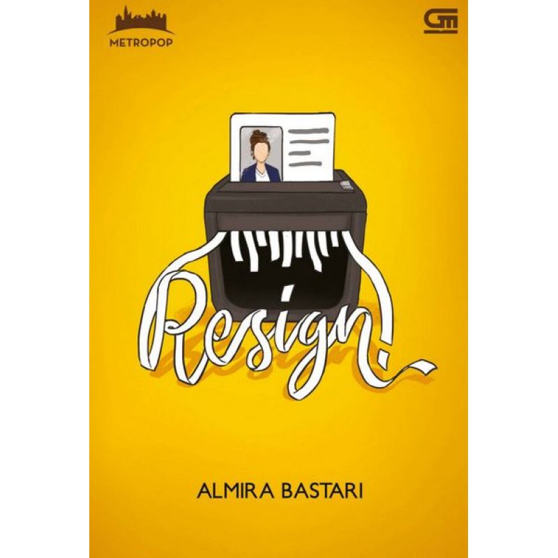 Novel Metropop: Resign By Almira Bastari