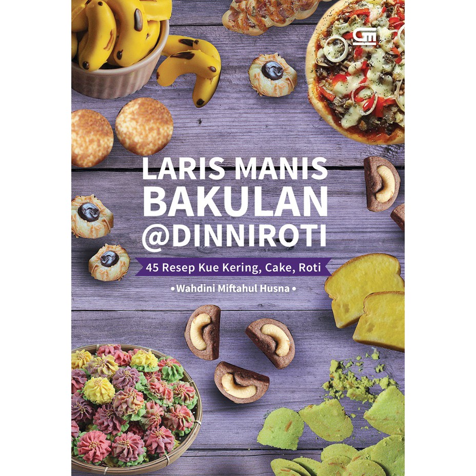 

Laris Manis Bakulan Dinnioti: 45 Resep Kue Kering, Cake, Roti