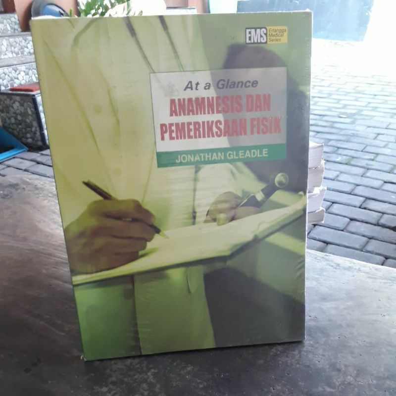 

BUKU ORIGINAL ANAMNESIS DAN PEMERIKSAAN FISIK AT aGLANCE