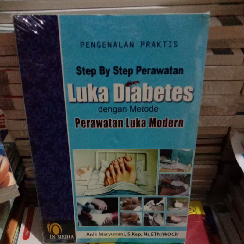 

BUKU STEP BY STEP LUKA DIABETES DENGAN METODE PERAWATAN LUKA MODREN