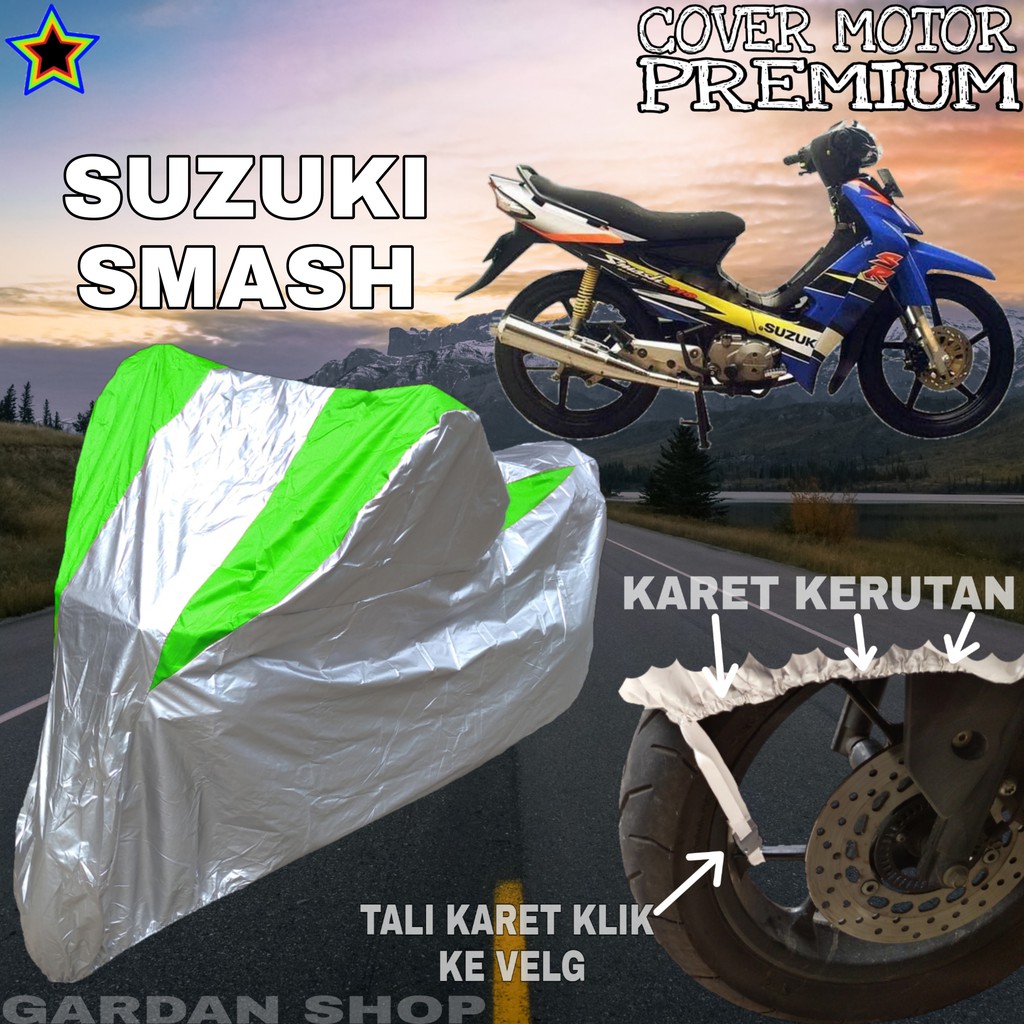 Sarung Motor SUZUKI SMASH Silver HIJAU Body Cover Penutup Pelindung Motor Suzuki PREMIUM