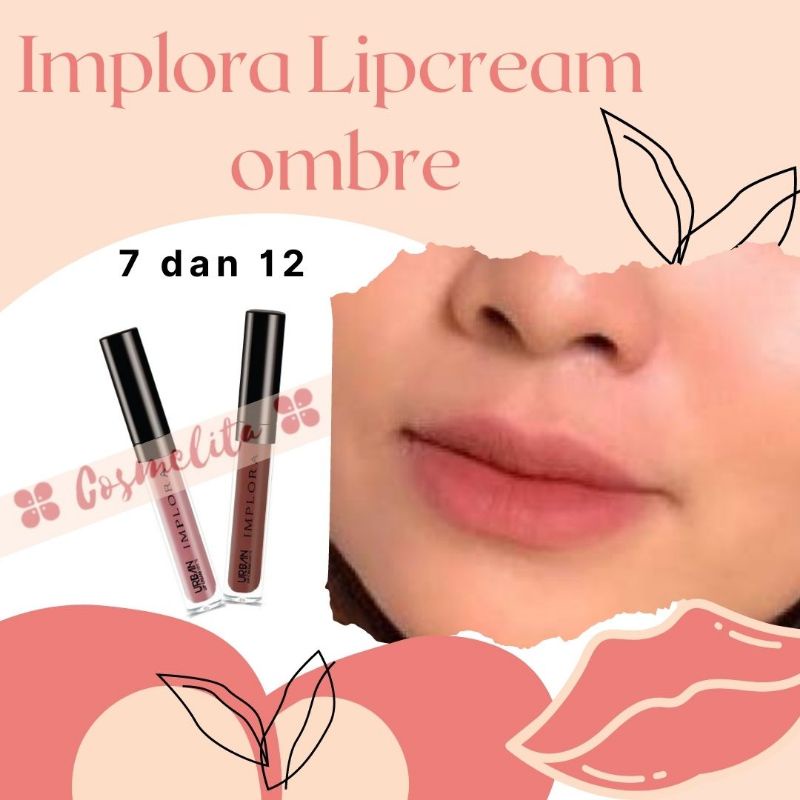 Implora Lips Cream Ombre 07 dan 12