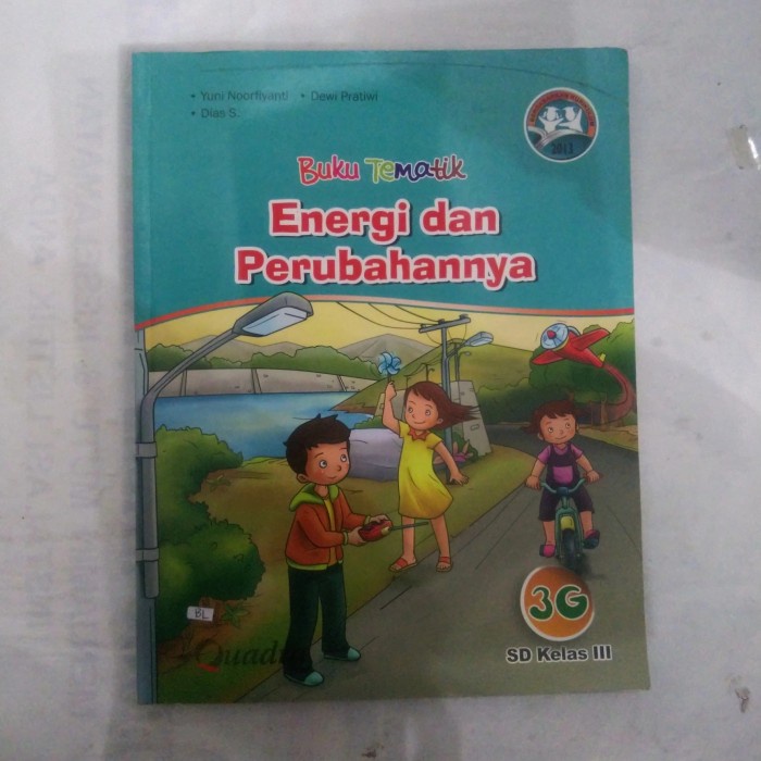 BUKU TEMATIK 3G ENERGI DAN PERUBAHANNYA UNTUK SD KELAS 3 QUADRA
