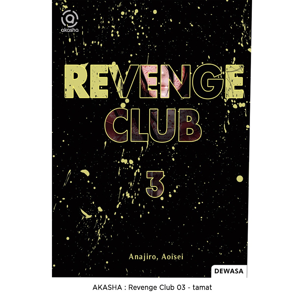 Gramedia Bali - AKASHA : Revenge Club 03 - tamat