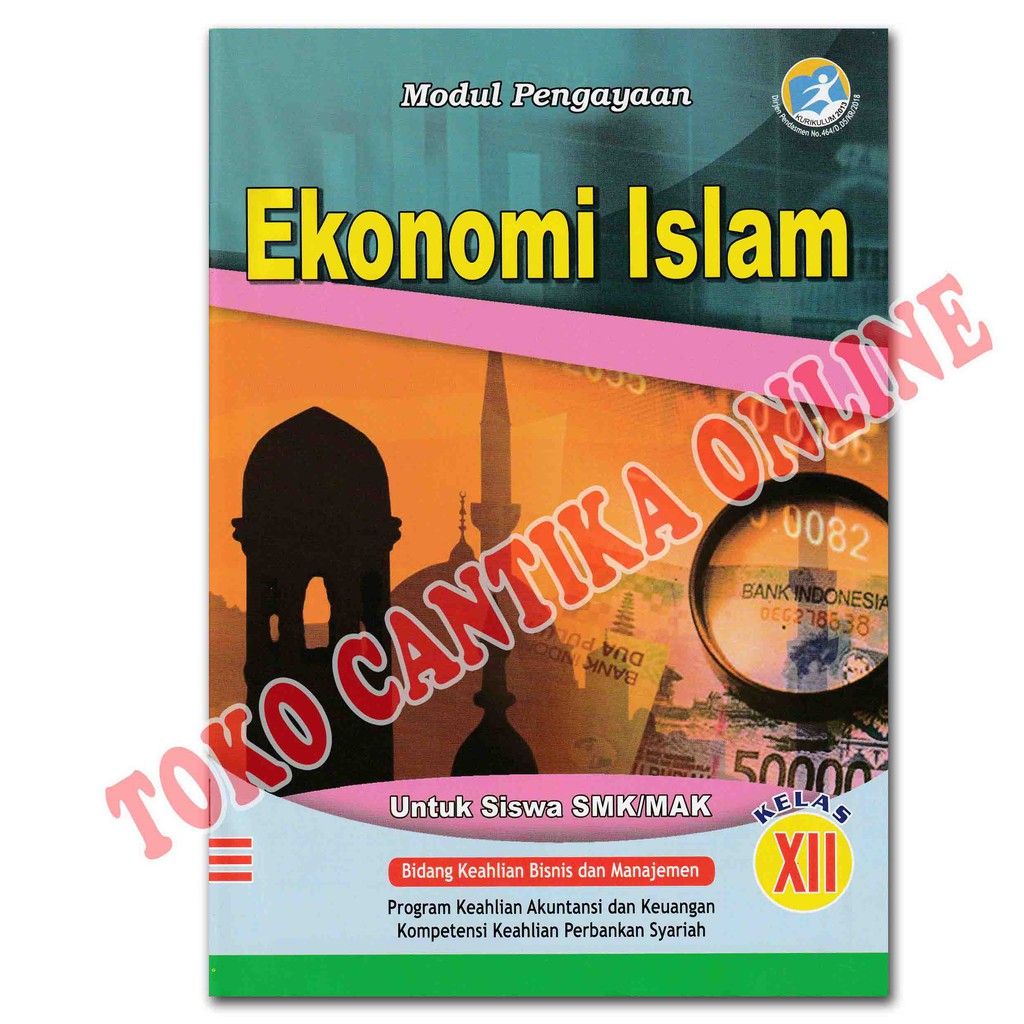 Buku LKS Ekonomi Islam Kelas 11 dan 12 SMK / MAK - Kurikulum 2013 - Modul Pengayaan Bisnis Manajemen-12 SMK/MAK