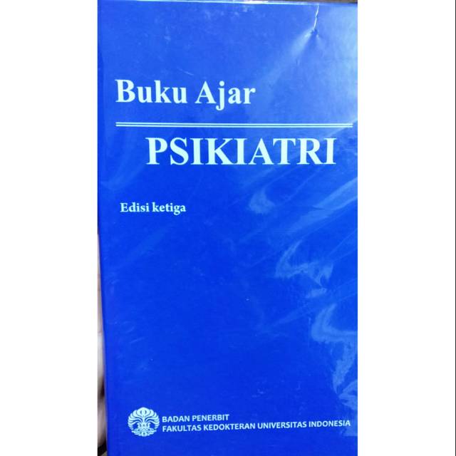 Buku ORIGINAL - Buku Ajar Psikiatri Edisi 3 Sylvia D. Elvira FK UI