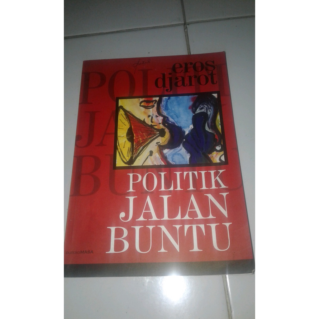 

ORIGINAL POLITIK JALAN BUNTU