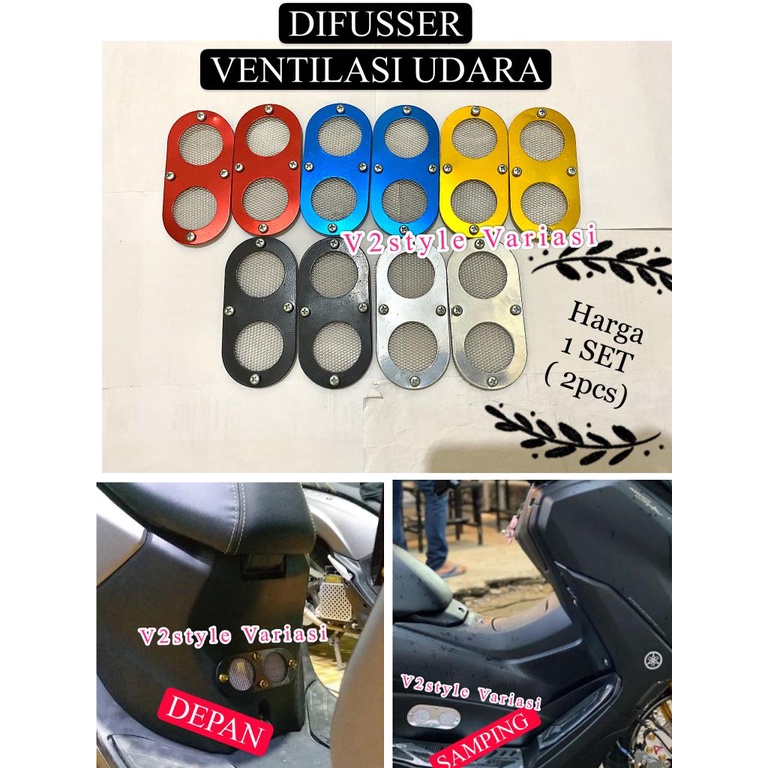 DIFFUSER AIR VENTILATOR TUTUP VENTILASI UDARA ALUMINIUM GOLD BIRU HITAM MERAH SILVER CHROME NMAX NEW OLD AEROX 155 BEAT FI ESP LEXI PCX ADV VARIO XEON XMAX NOUVO MIO M3 Z SCOOPY SOUL GT MOTOR MATIC HONDA YAMAHA BEBEK DIFUSER UDARA COVER TUTUP LUBANG HAWA