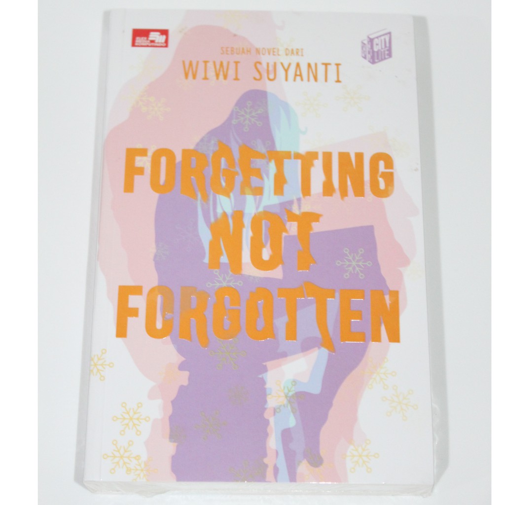 Novel Forgetting Not Forgotten Karya Wiwi Suyanti
