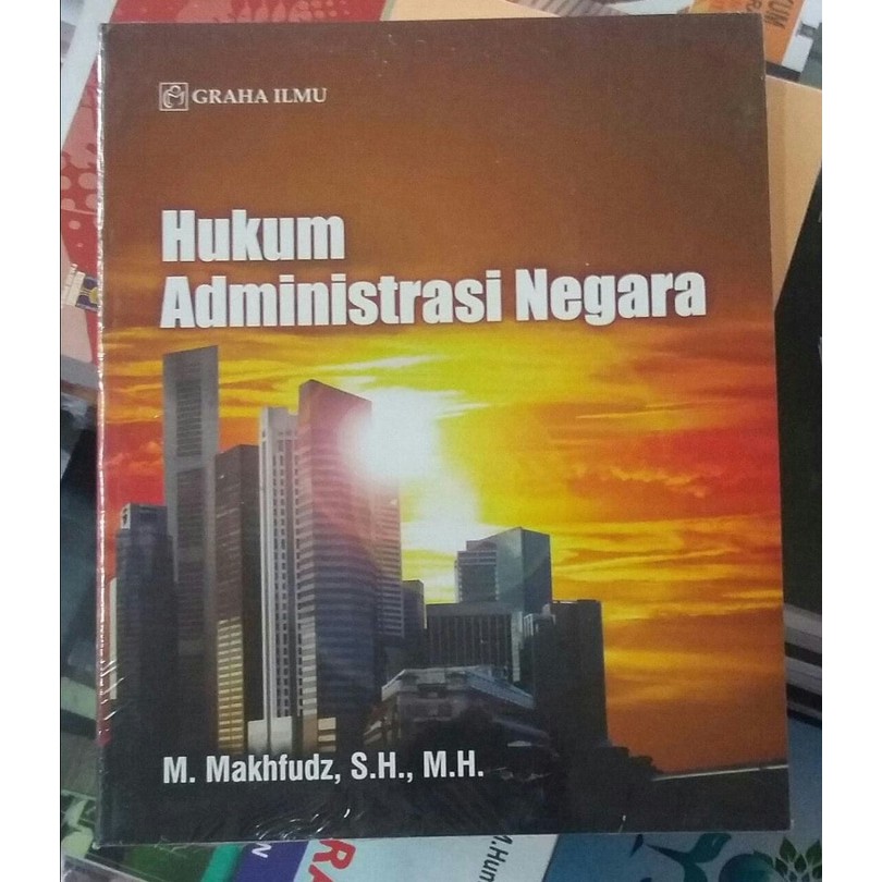 BUKU HUKUM ADMINISTRASI NEGARA - MAKHFUDZ - GRAHA ILMU