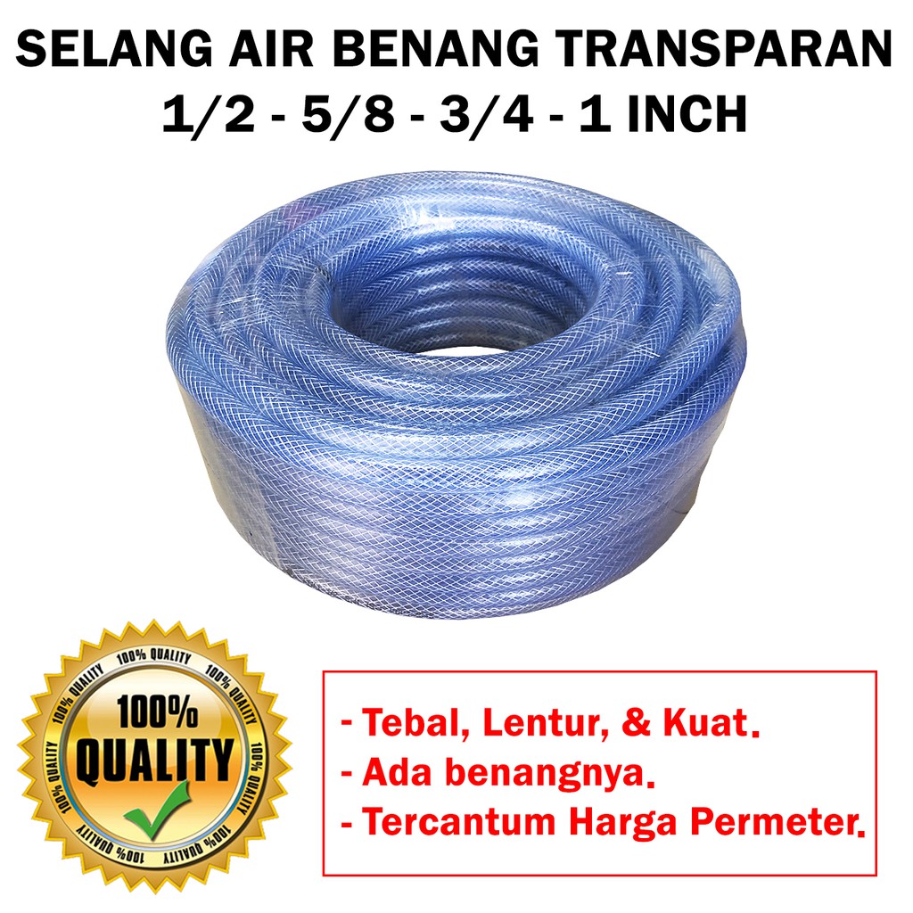 SELANG AIR BENANG TRANSPARAN 1/2 - 5/8 - 3/4 - 1 INCH HARGA PER METER