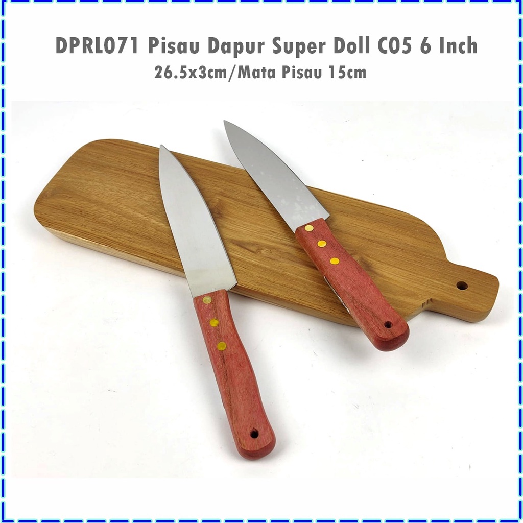 Pisau Dapur  Super Doll 5 inch &amp; 6inch