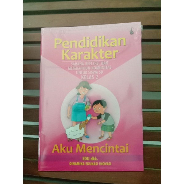 Pendidikan Karakter SD kelas 2 - Aku Mencintai