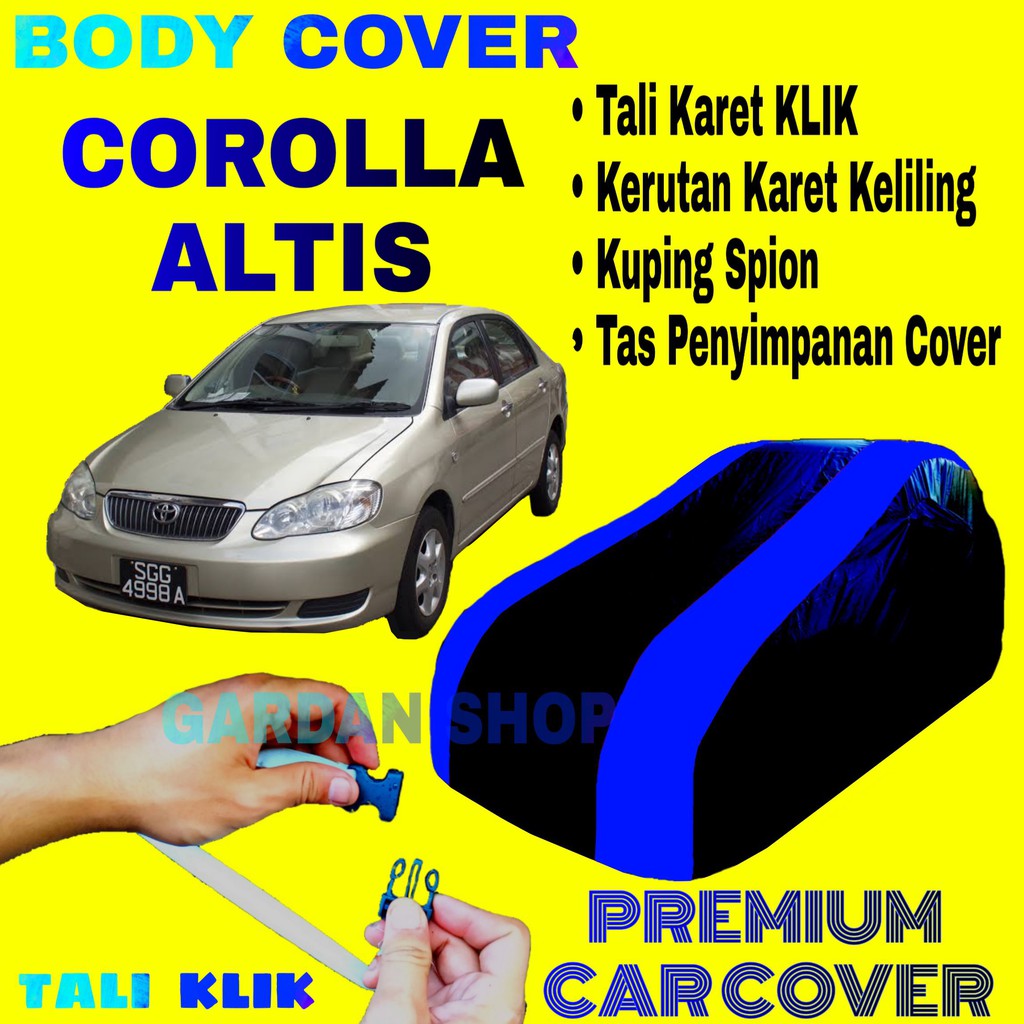 Body Cover TOYOTA ALTIS Sarung BIRU Penutup Pelindung Bodi Mobil Corolla Altis PREMIUM Blue Cover