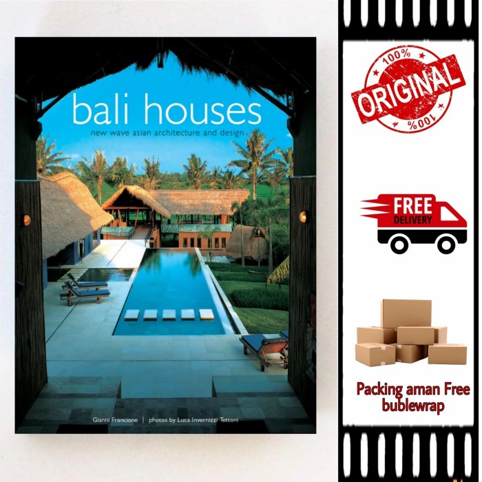 buku arsitektur : Bali Houses - New Wave Asian Architecture and Design