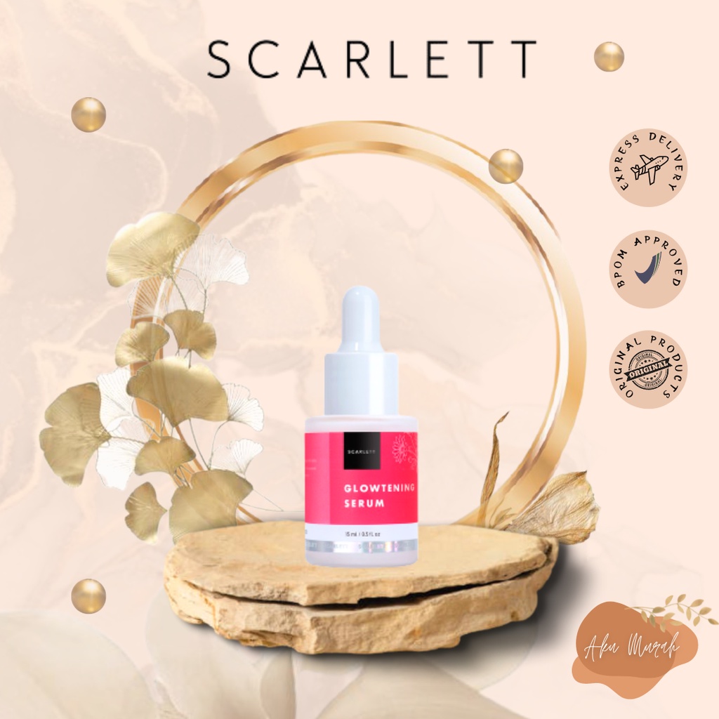 ✨ AKU MURAH ✨Scarlett Whitening Glowtening Serum