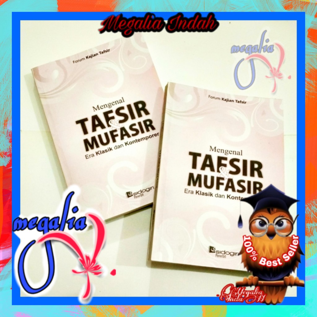 Jual Mengenal Tafsir & Mufasir Era Klasik Dan Kontemporer - Forum ...