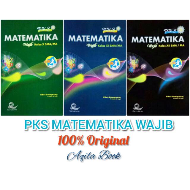 BUKU PKS MATEMATIKA wajib SMA kelas 10,11 & 12 (X, XI, XII) Edisi K13 revisi-0