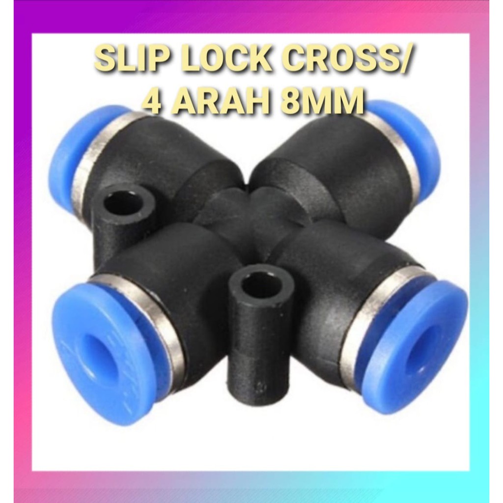 KONEKTOR CROSS X SLIP LOCK CROSS 8MM fitting pneumatic PU push in 4 arah cabang siram irigasi taman