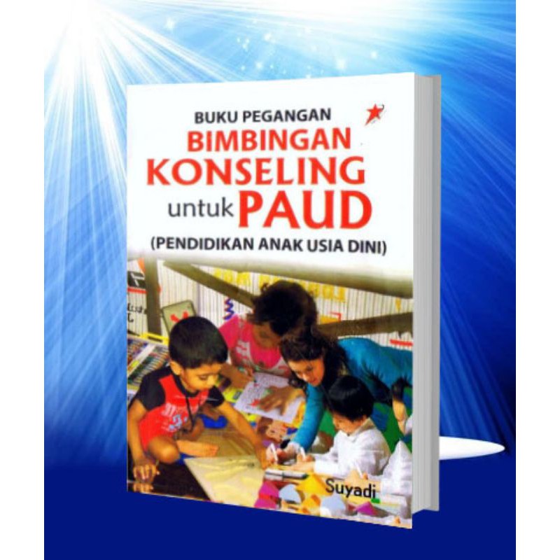 Jual Buku Pegangan Bimbingan Konseling Untuk PAUD (pendidikan Anak Usia ...