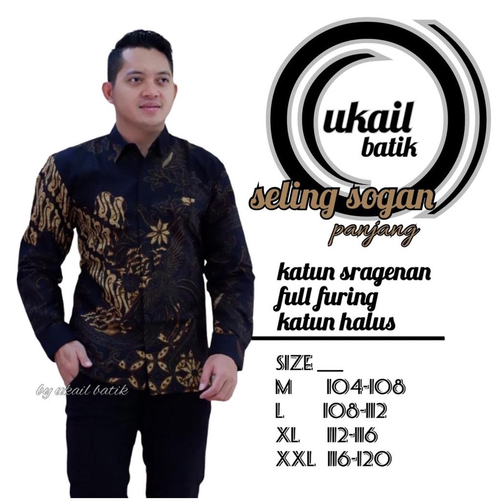 SELING SOGAN UKAIL KEMEJA BATIK SOLO PRIA LENGAN PANJANG LAPIS FURING ATASAN BATIK PREMIUM MODERN KATUN HALUS  METRO MERAK PEKSI NAVI SEBELANGA PARANG KEMBANG PRABU HITAM ANGSA KUNING NGOPI HITAM VIJAY 2 TIRTO UTOMO PARANG GURDO PEKSI AWANG PARANG BISMO