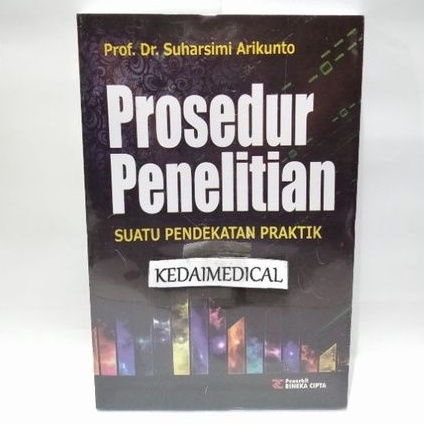 BUKU PROSEDUR PENELITIAN SUATU PENDEKATAN PRAKTEK SUHARSIMI ARIKUNTO TERLARIS