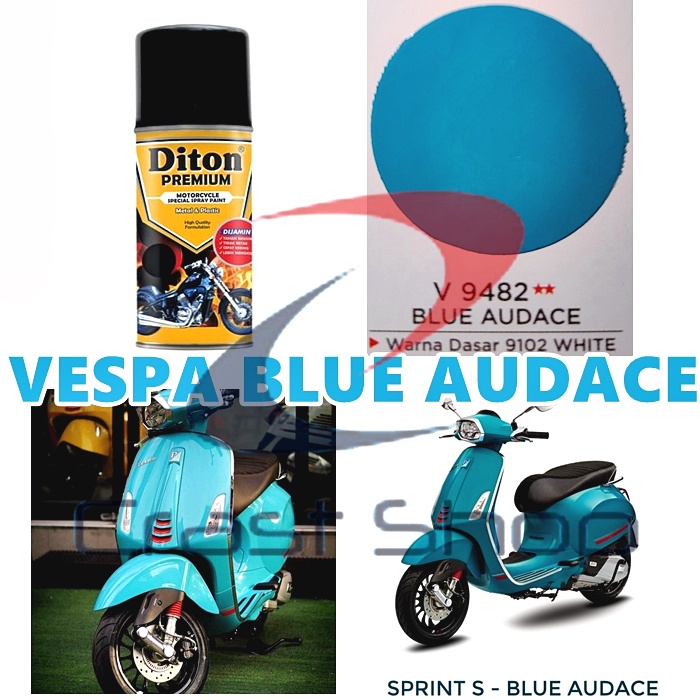 Cat Pilox Diton Premium Vespa Blue Audace 9482 Warna Biru Toska Tosca Kilap Pespa pilok pylox pylok