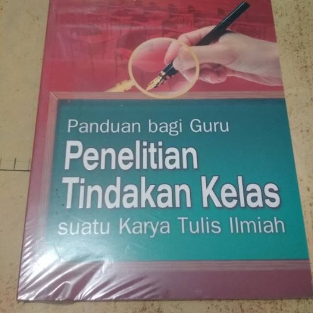 Jual Buku Panduan Bagi Guru Penelitian Tindakan Kelas Suatu Karya Tulis ...