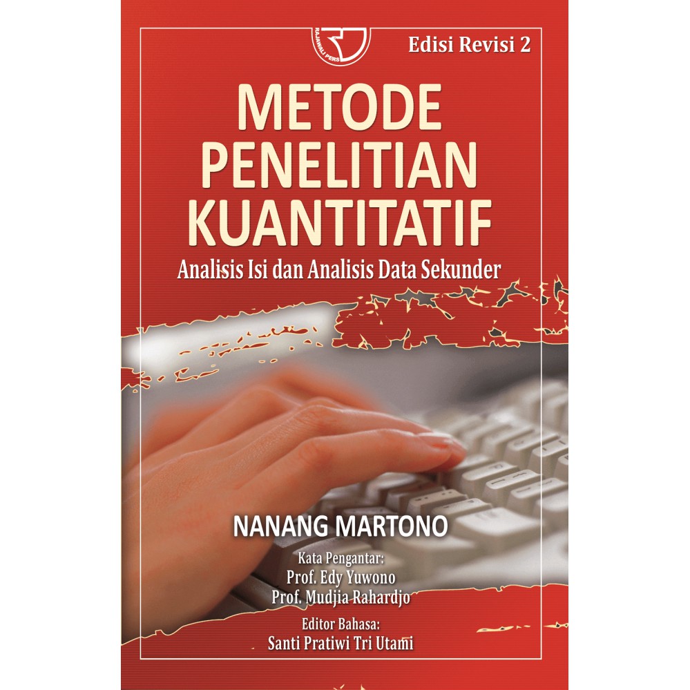 "METODE PENELITIAN KUANTITATIF: ANALISIS ISI&ANALISIS DATA Rajawali Bali"