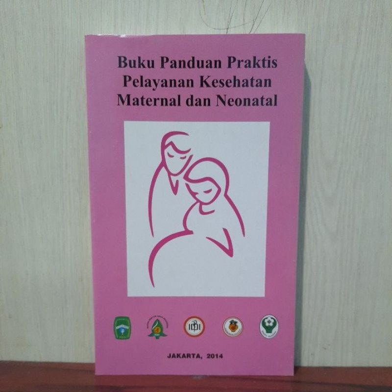 Jual Buku Panduan Praktis Pelayanan Kesehatan Maternal Dan Neonatal ...