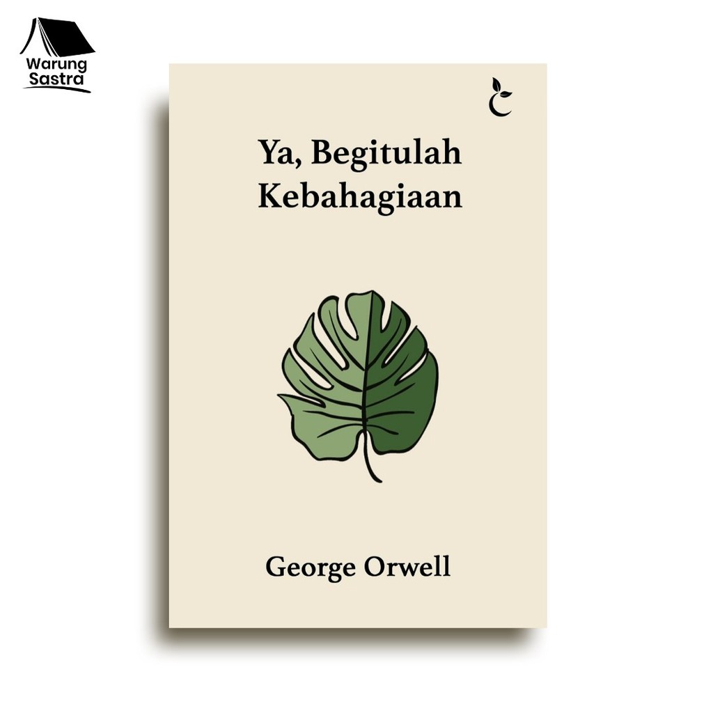 Ya Begitulah Kebahagiaan - George Orwell