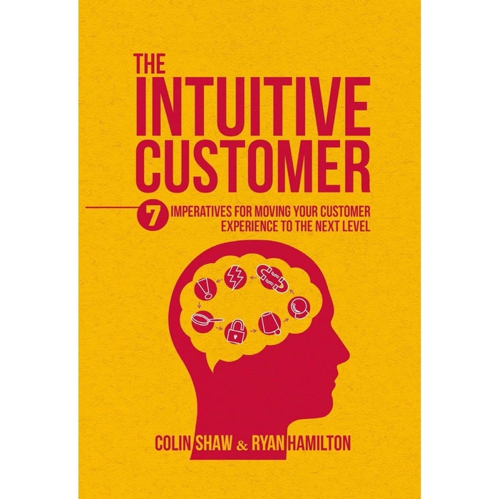 

Buku The Intuitive Customer_ 7 Imperatives For Moving Your Customer - HARD COVER