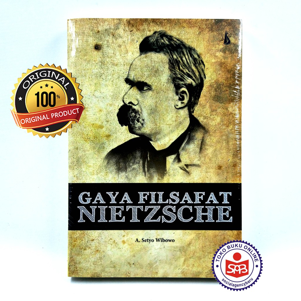 Gaya Filsafat Nietzsche - Setyo Wibowo