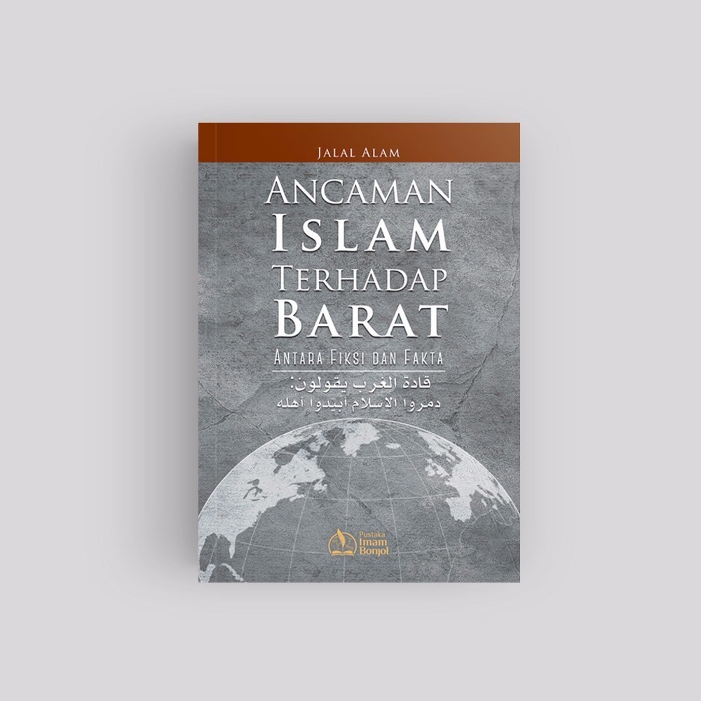 Ancaman Islam Terhadap Barat Antara Fiksi dan Fakta - Pust Imam Bonjol-1