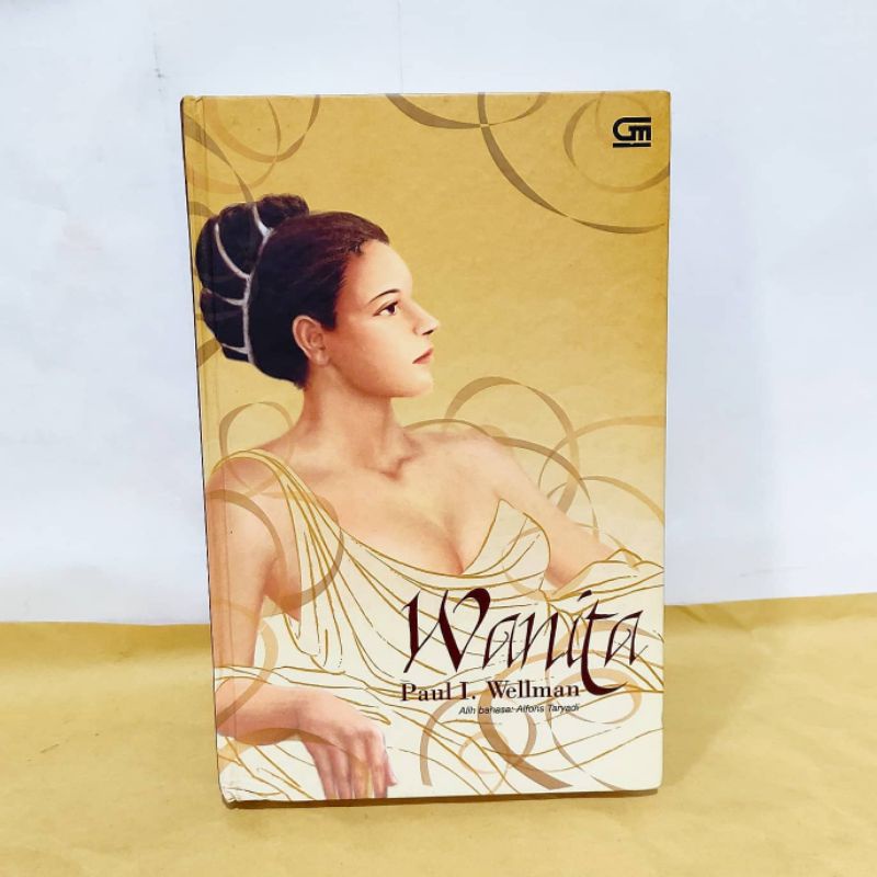 WANITA (EDISI HARDCOVER), Paul I Wellmann. novel