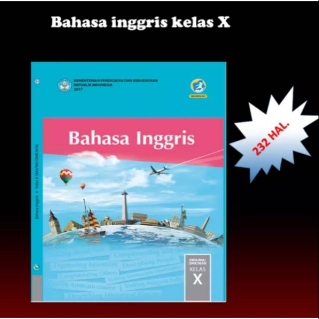 Buku teks siswa bahasa Inggris k13 dikbud kelas X edisi revisi terbaru