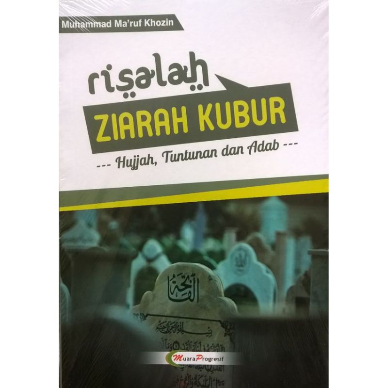 RISALAH ZIARAH KUBUR HUJJAH TUNTUNAN DAN ADAB - BUKU TENTANG ZIAROH QUBUR - ZIARAH QUBUR - IHYA ULUM