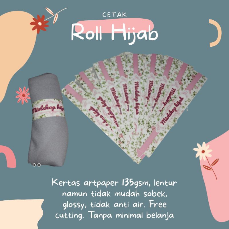 

Cetak Roll Hijab/ Label Hijab/tag hijab/label kaos kaki