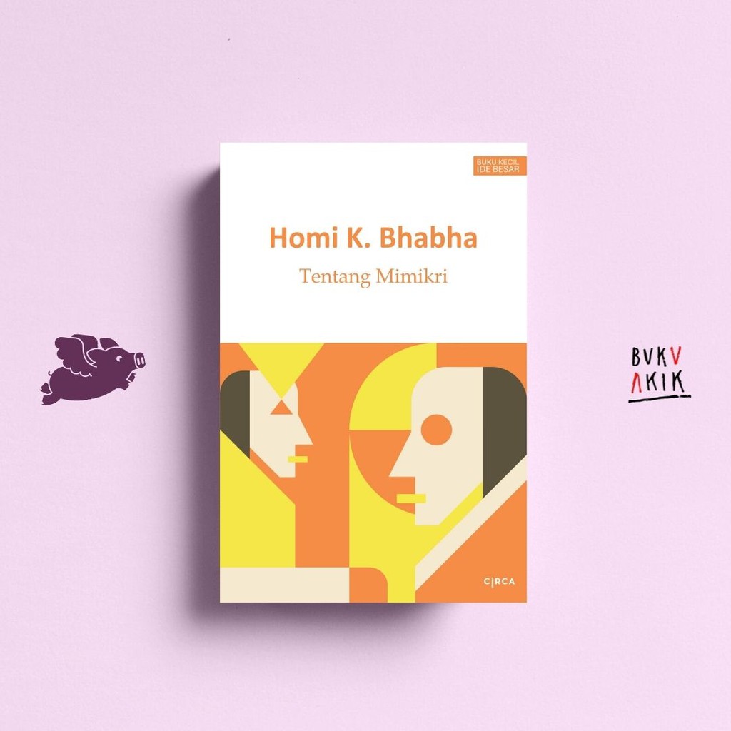 Tentang Mimikri – Homi K. Bhabha