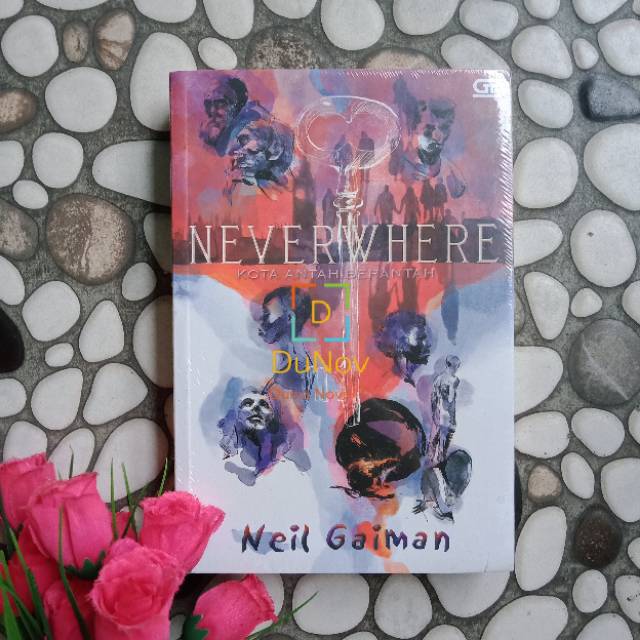 NEVERWHERE : KOTA ANTAH BERANTAH  By. Neil Gaiman