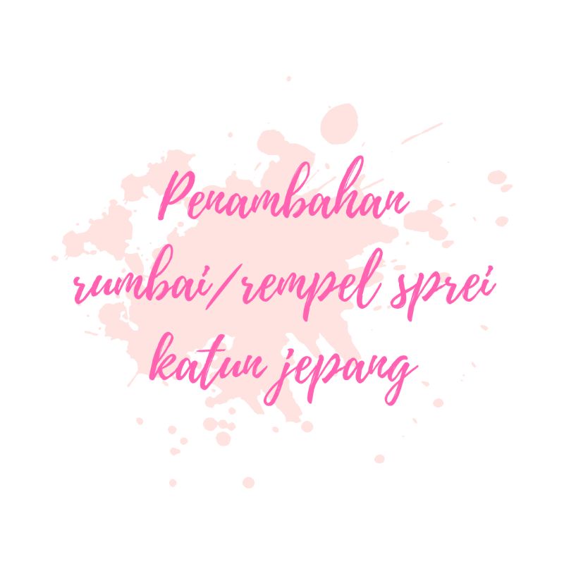 Penambahan rumbai/rempel sprei katun jepang
