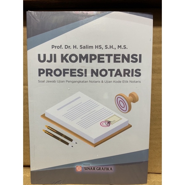 UJI KOMPETENSI PROFESI NOTARIS Soal Jawab Ujian Pengangkatan Notaris & Ujian Kode Etik Notaris  Prof