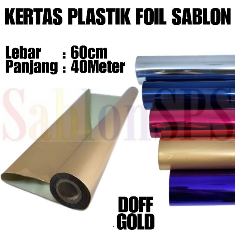 PLASTIK KERTAS FOIL 60CMX40M TRANSFER SABLON DOFF GOLD