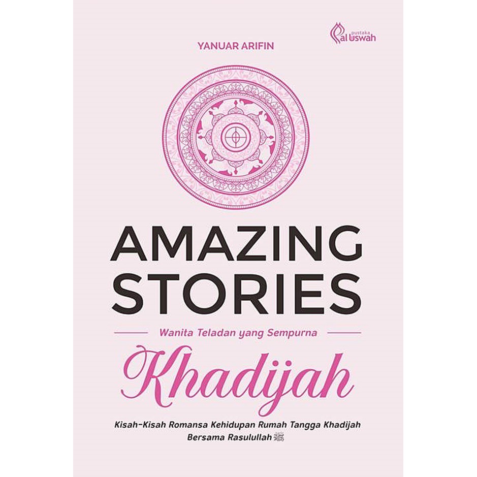 Amazing Stories Khadijah - Yanuar Arifin