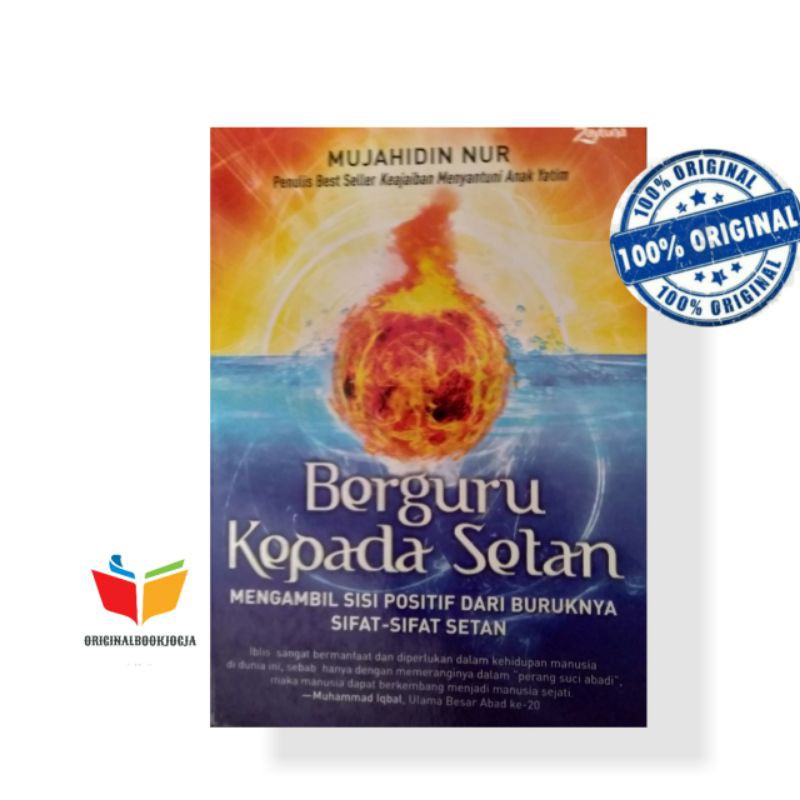 BUKU NOVEL BERGURU KEPADA SETAN ( MUJAHIDIN NUR) MENGAMBIL SISI POSITIF  DRI BURUKNYA SIFAT2 SETAN
