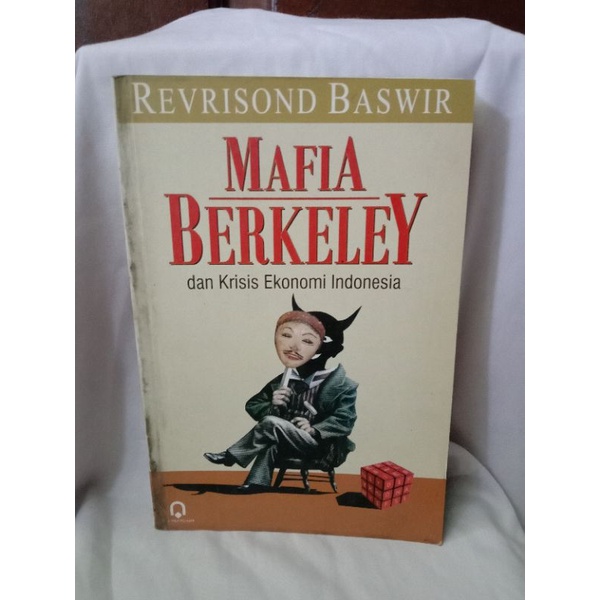 MAFIA BERKELEY DAN KRISIS EKONOMI INDONESIA OLEH REVRISOND BASWIR