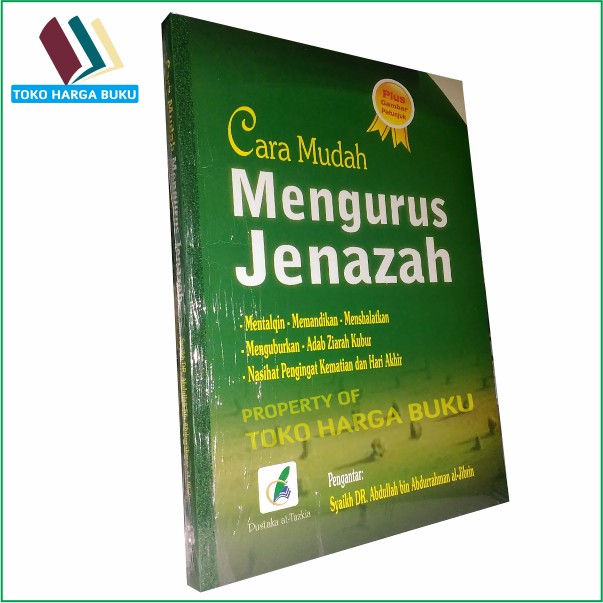 Cara Mudah Mengurus Jenazah Plus Gambar Petunjuk - Pustaka Attazkia
