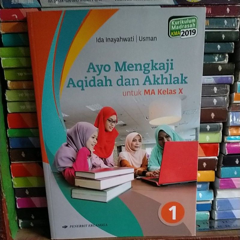 AYO MENGKAJI AQIDAH DAN AKHLAK UNTUK MA KELAS 10 ERLANGGA