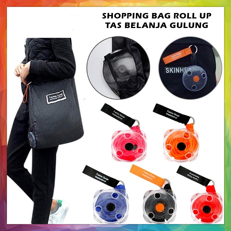 Shopping Bag Roll Up / Tas Kantong Belanja Gulung Reusable Roll Up / Tas Belanja Lipat Eco Friendly