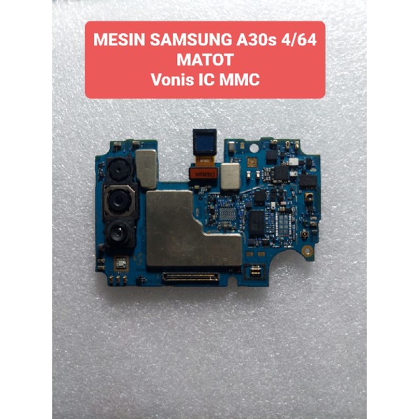 MESIN SAMSUNG A30S Ram 4/64 MATOT,divonis IC MMC.